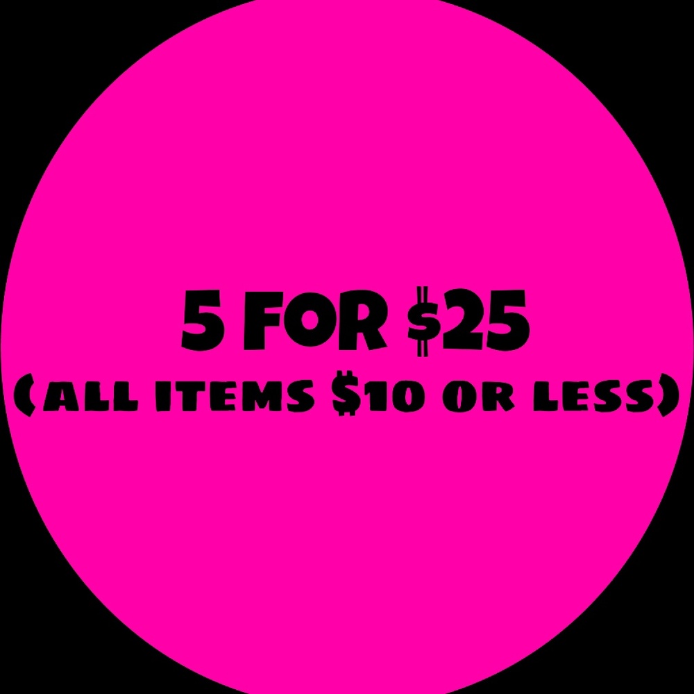 5 for $25 or 3 for $18